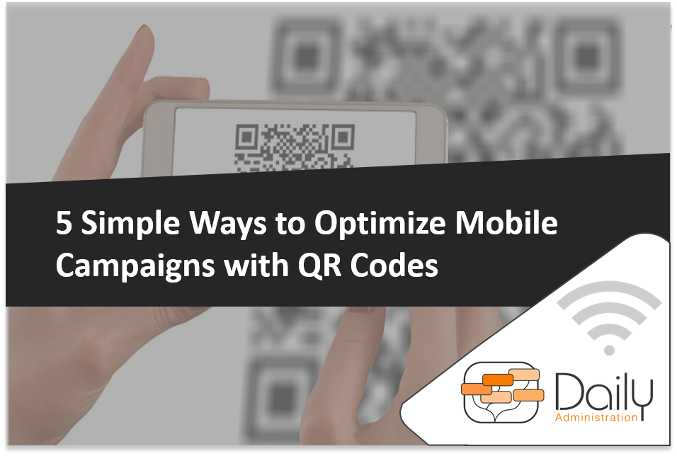 5 Simple Ways to Optimize Mobile Campaigns with QR Codes